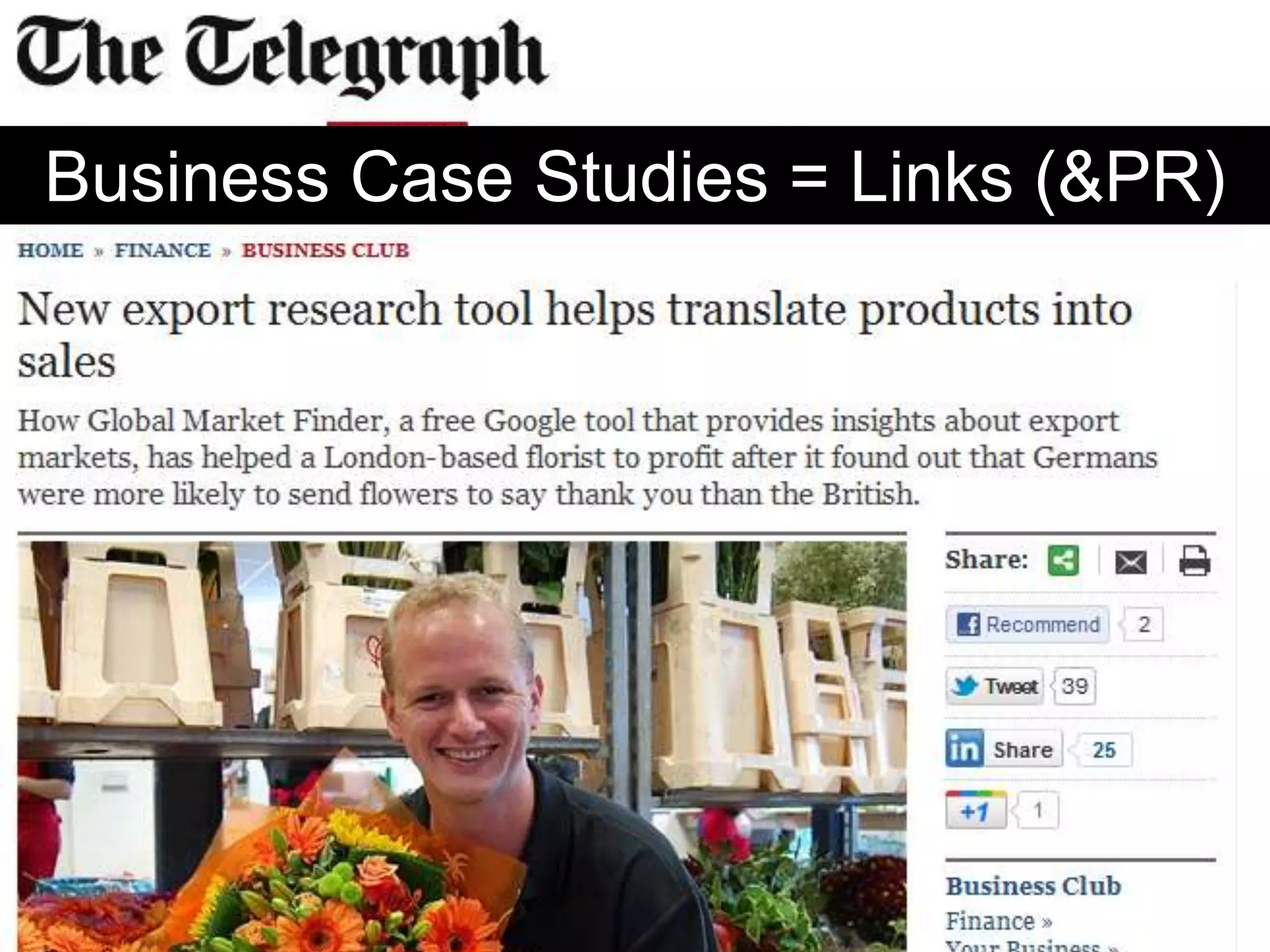 Business Case Studies = Links (&PR)
 