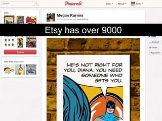 Etsy has over 9000
 