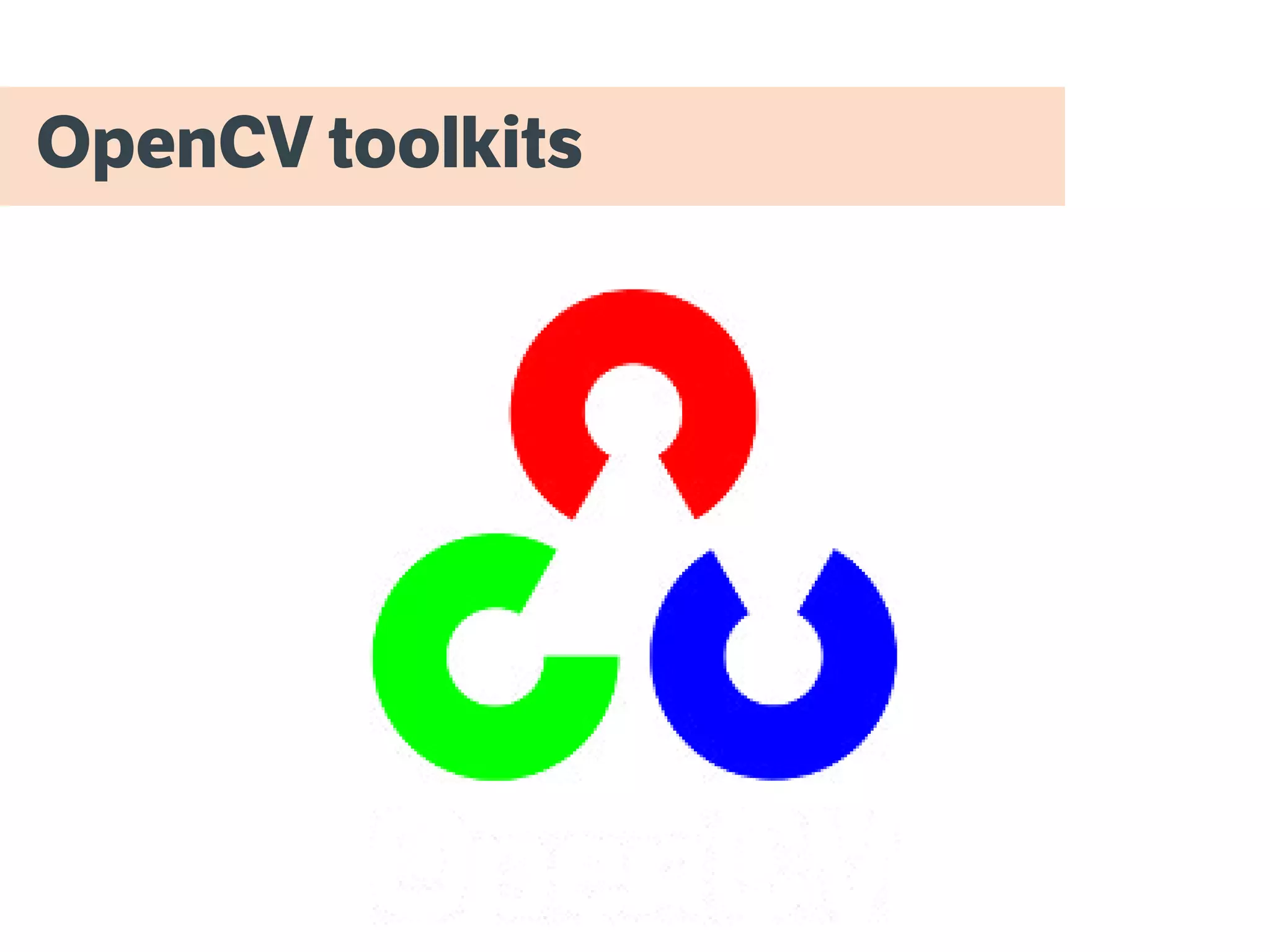 OpenCV toolkits
 