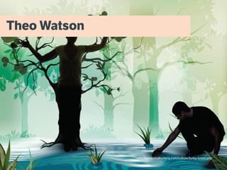 http://www.coolhunting.com/culture/funky-forest.php
Theo Watson
 
