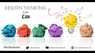 Design Thinking in the Law