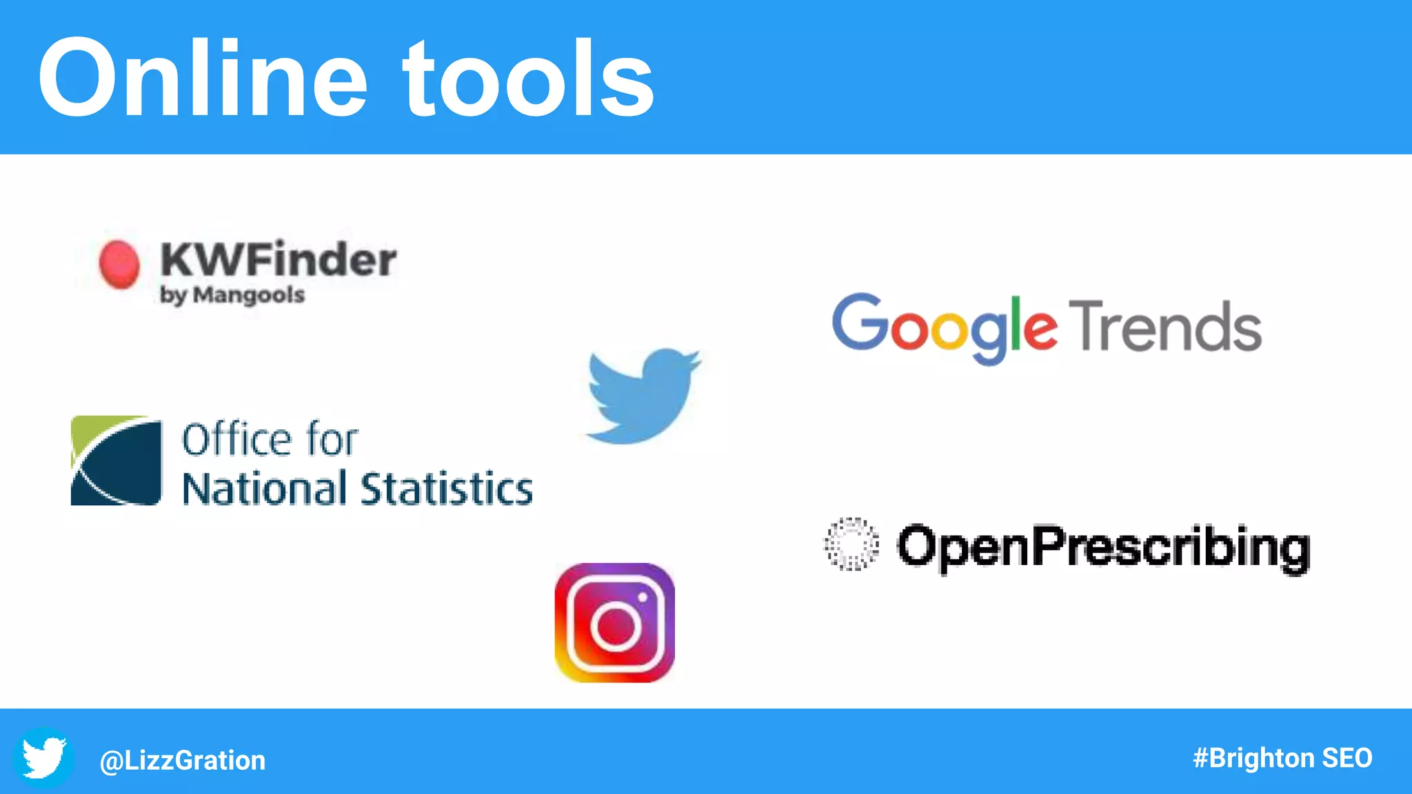 @LizzGration #Brighton SEO
Online tools
 