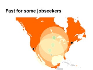 Fast for some jobseekers
 