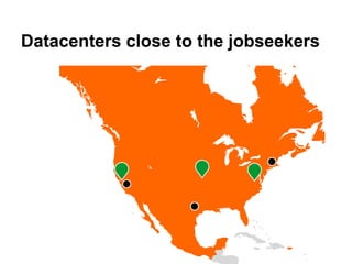 Datacenters close to the jobseekers
 