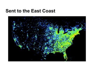 Sent to the East Coast
 