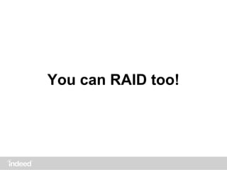 You can RAID too!
 