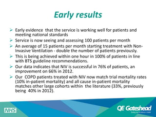 Early results 
 Early evidence that the service is working well for patients and 
meeting national standards 
 Service i...