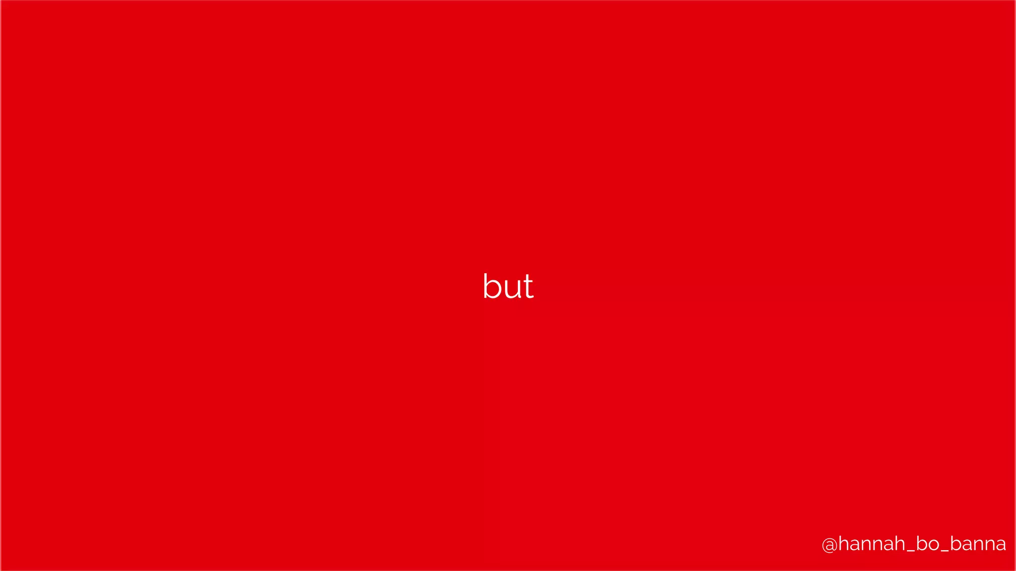 @hannah_bo_banna
but
 