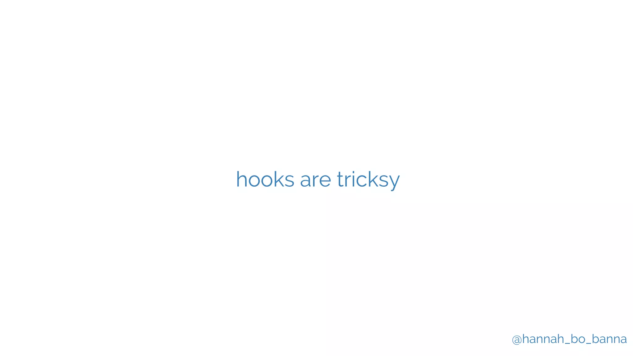 @hannah_bo_banna
hooks are tricksy
 