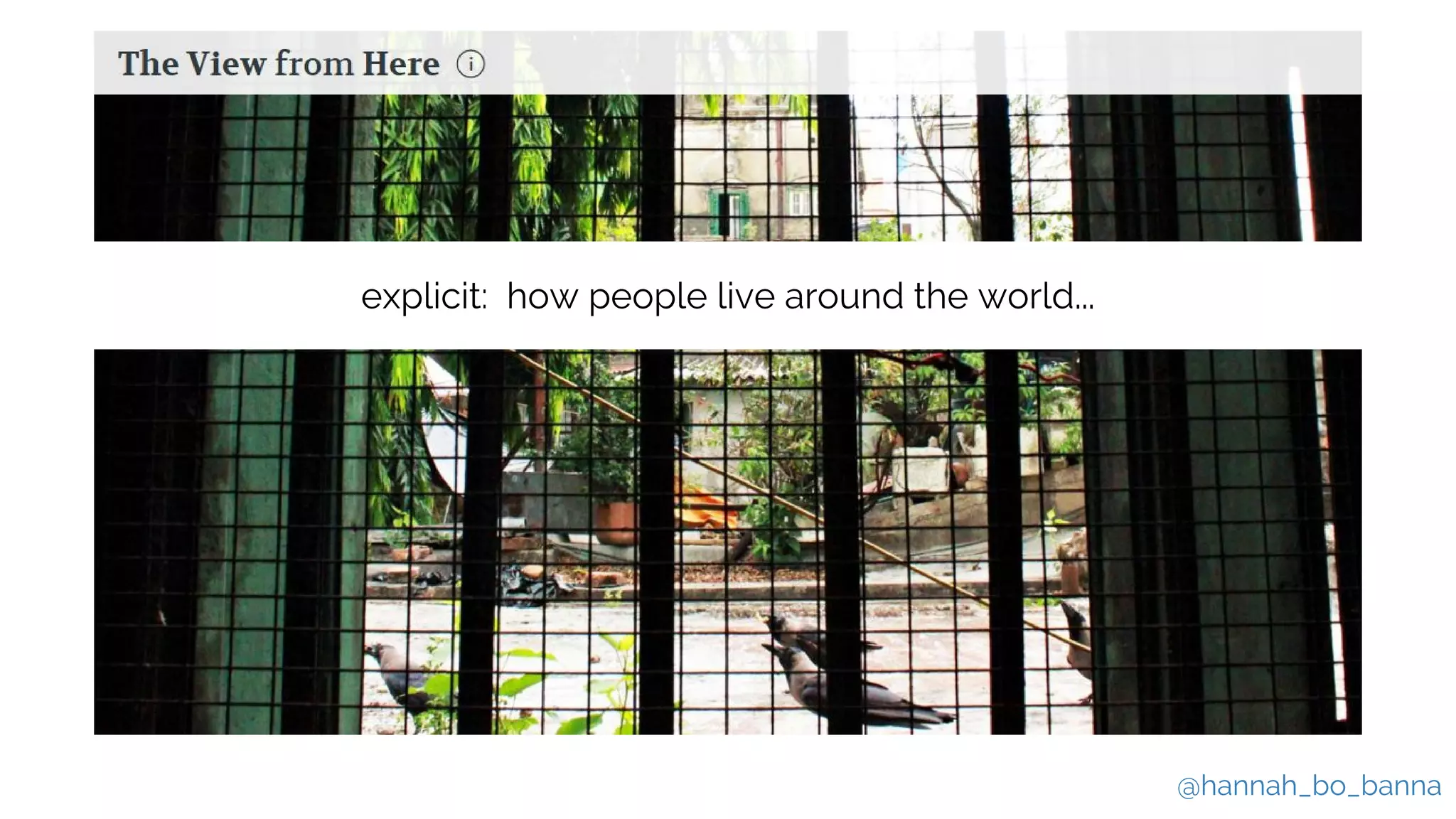 @hannah_bo_banna
explicit: how people live around the world...
 