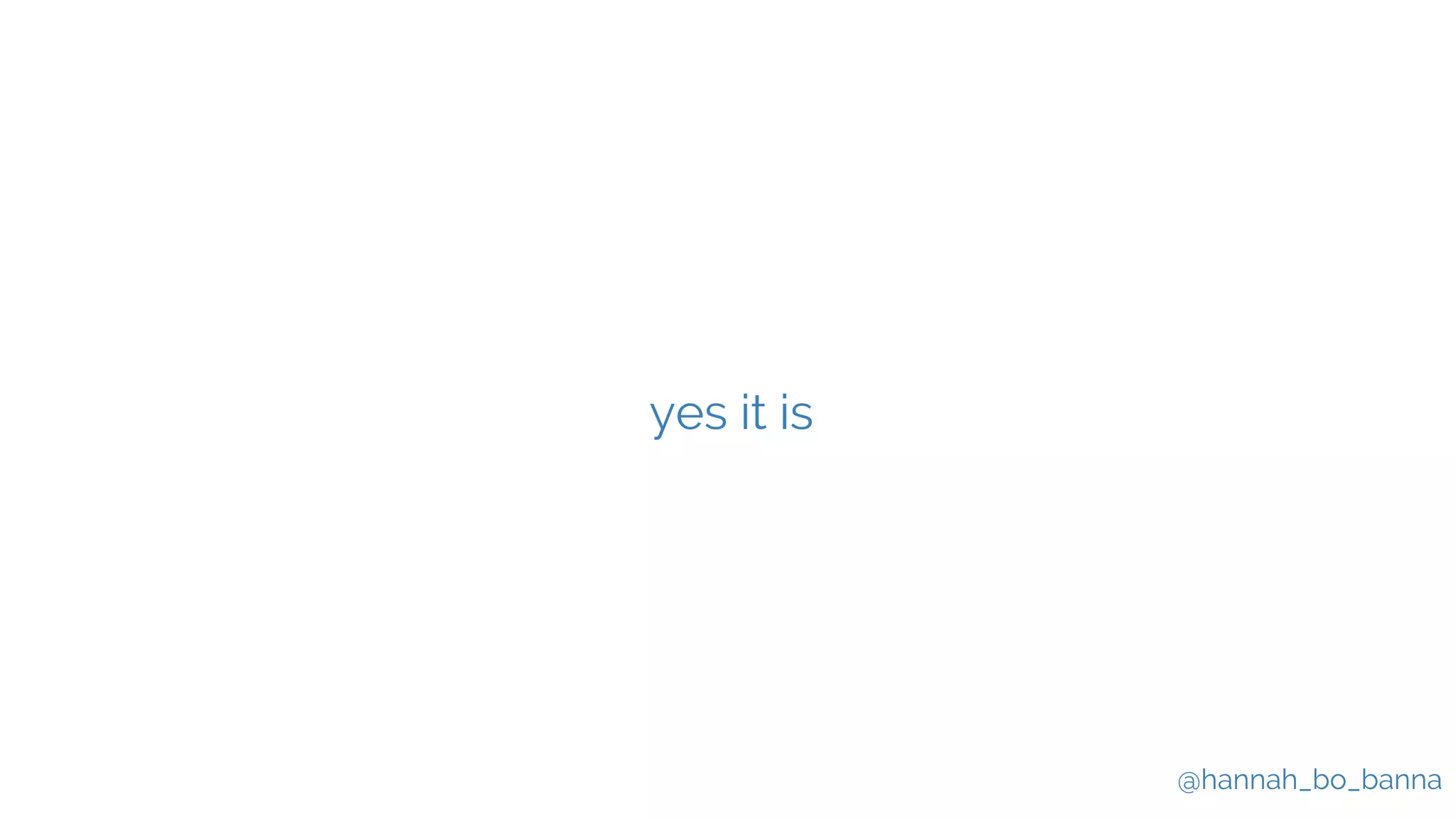 @hannah_bo_banna
yes it is
 