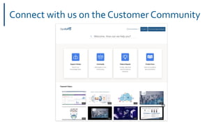 Connect with us on the Customer Community
 