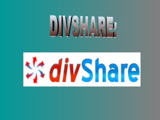 DIVSHARE: