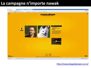 La campagne n’importe nawakhttp://www.doggelganger.co.nz/