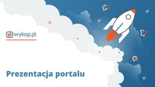 Prezentacja portalu
 