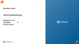 Kontakt z nami
Wykop Sp. z o.o.
Grodziska 8
60-363 Poznań
reklama@wykop.pl
 