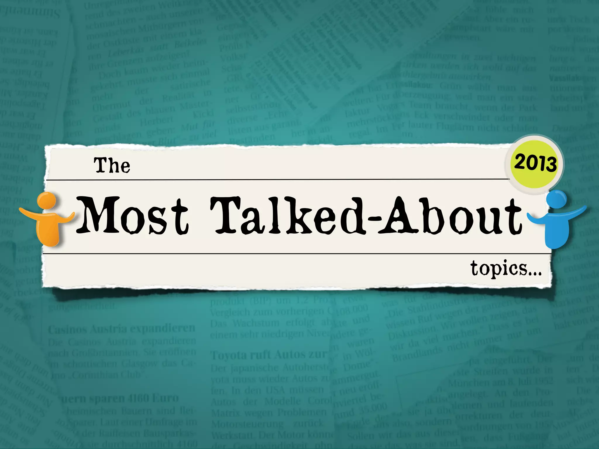 The

2013

Most Talked-About
topics...

 