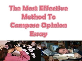 Effective methods to compose opinion essay