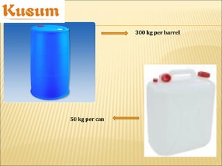 300 kg per barrel
50 kg per can
 