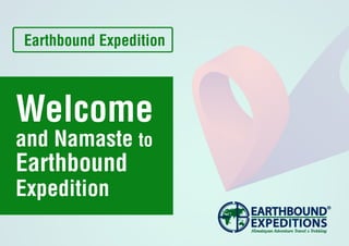 EarthboundExpedition
Welcome
andNamasteto
Earthbound
Expedition
 