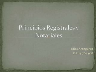 Elias Aranguren
C.I: 14.760.908
 