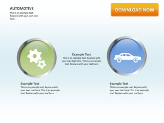 AUTOMOTIVE
This is an example text.
Replace with your own text
here.




                                                            Example Text
                                                   This is an example text. Replace with
                                                  your own text here. This is an example
                                                     text. Replace with your text here




         Example Text                                                                      Example Text
         This is an example text. Replace with                                             This is an example text. Replace with
         your own text here. This is an example                                            your own text here. This is an example
         text. Replace with your text here                                                 text. Replace with your text here
 