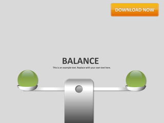 BALANCE
This is an example text. Replace with your own text here.
 