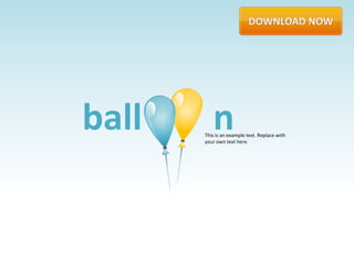 ball      n
       This is an example text. Replace with
       your own text here.
 
