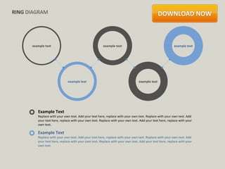 RING DIAGRAM




      example text                                     example text                                      example text




                              example text                                      example text




         Example Text
         Replace with your own text. Add your text here, replace with your own text. Replace with your own text. Add
         your text here, replace with your own text. Replace with your own text. Add your text here, replace with your
         own text.

         Example Text
         Replace with your own text. Add your text here, replace with your own text. Replace with your own text. Add
         your text here, replace with your own text. Replace with your own text. Add your text here, replace with your
         own text.
 