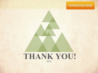 THANK YOU!
    2012
 