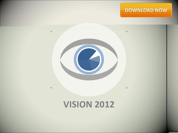 Vision 2012 by Slideshop