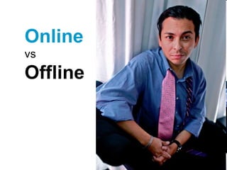 Online vs Offline