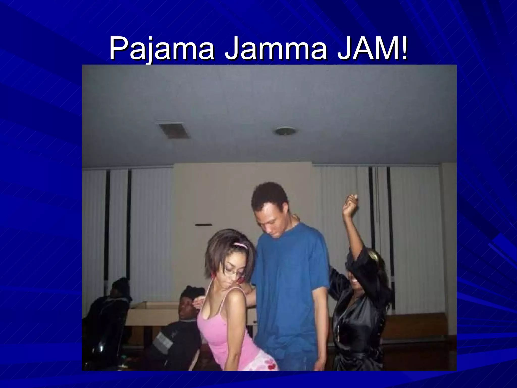 Pajama Jamma JAM! 