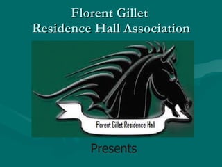 Florent Gillet  Residence Hall Association Presents 