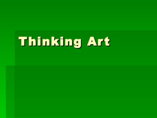 Thinking Art 