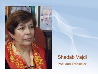 Shadab Vajdi Poet and Translator 