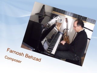 Farnosh Behzad Composer 