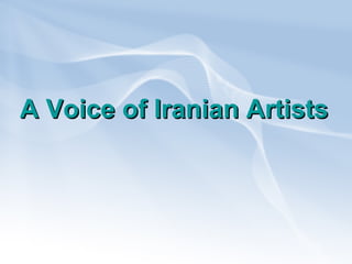 A Voice of Iranian Artists   
