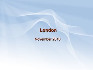 London November 2010   