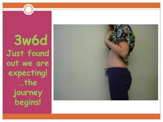 3w6d Just found out we are expecting!  …the journey begins! 