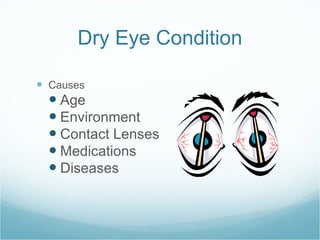 Dry Eye Condition Causes Age Environment Contact Lenses Medications Diseases 