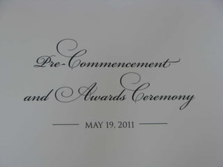 2011 PTRS Pre-Commencement Ceremony