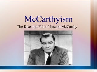 McCarthyism ,[object Object]