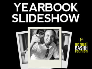 BASHH Yearbook Slideshow 2012