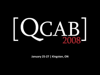 January 25-27 | Kingston, ON 