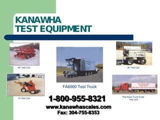 KANAWHA  TEST EQUIPMENT FA6000 Test Truck 6K Test Cart Rail Road Truck Scale Test Unit 3K Test Cart 1K Test Cart 