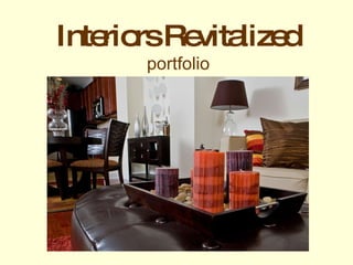 Interiors Revitalized   portfolio 