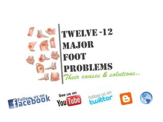 12 Major Foot Problems And Solutions