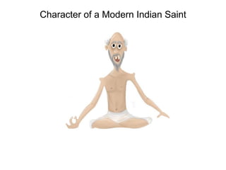 Character of a Modern Indian Saint
 