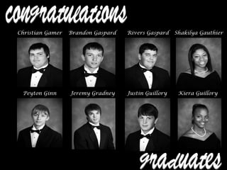 Christian Gamer Brandon Gaspard Rivers Gaspard Shakilya Gauthier
Peyton Ginn Jeremy Gradney Justin Guillory Kiera Guillory
 